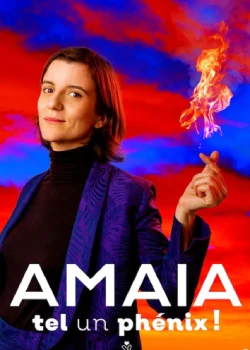 Les 22 et 23 janvier 2026 : Amaia dans Tel un phénix !