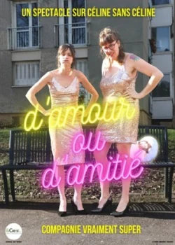 Du 8 au 10 janvier 2026 : D'amour ou d'amitié