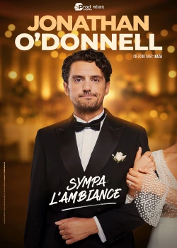 Samedi 7 février 2026 : Jonathan O'Donnell dans "Sympa l'ambiance"