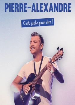 Les 5 et 6 février 2026 : Pierre-Alexandre dans C'est juste pour dire !