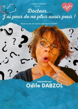 Les 24 et 25 janvier 2026 : Docteur j'ai peur de ne plus avoir peur!