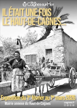 Du 1er février au 1er mars 2026: Exposition « Il était une fois le Haut-de-Cagnes »