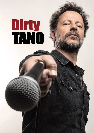 Samedi 5 décembre 2026 : Tano dans "Dirty Tano"