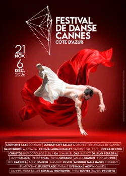 Du 21 novembre au 6 décembre 2026 : Festival de Danse Cannes - Côte d'Azur