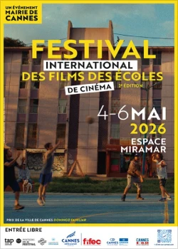 Du 4 au 6 mai 2026 : Festival international des films des écoles de cinéma