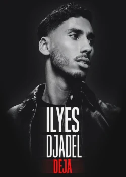 Dimanche 14 mars 2027 : Ilyes Djadel "Déjà"