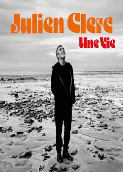 Dimanche 20 septembre 2026 : Concert Julien Clerc "Une vie"