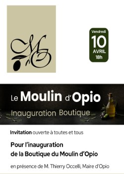 Vendredi 10 avril 2026 : Inauguration de la Boutique du Moulin d’Opio