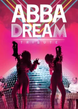 Les 8 et 9 juillet 2026 : ABBA Dream Tribute