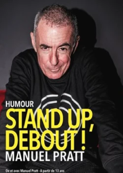 Du 26 au 28 novembre 2026 : Manuel Pratt dans Stand up, debout