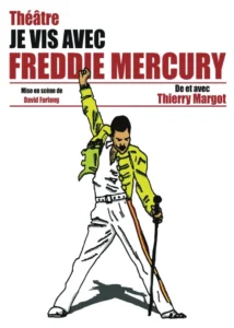 Vendredi 16 octobre 2026 : Je vis avec Freddie Mercury