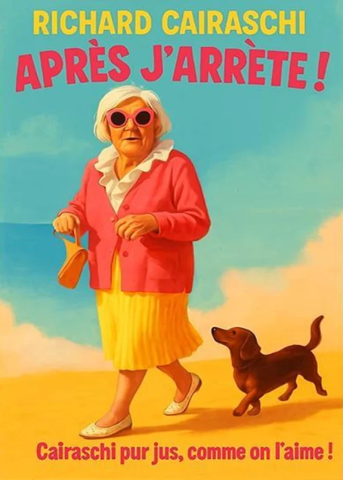 Après j'arrête ! - Richard Cairaschi