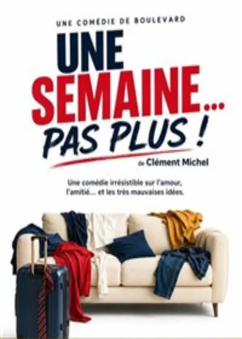 Vendredi 31 juillet 2026 : Une semaine... Pas plus !