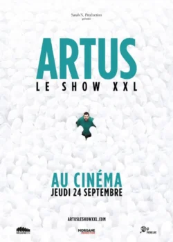Jeudi 24 septembre 2025 : Artus le show XXL au cinéma