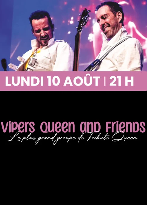 Lundi 10 août 2026 : Vipers Queen and Friends