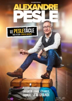 Vendredi 23 octobre 2026 : Alexandre Pesle "Le pesletâcle"
