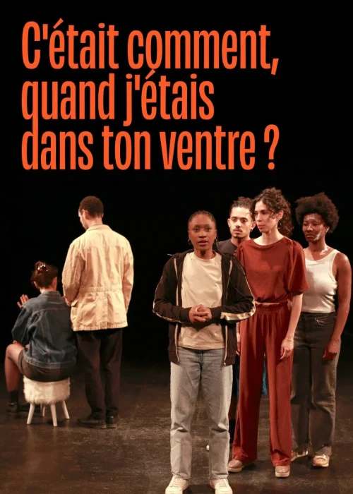 Samedi 7 novembre 2026 : C’était comment, quand j’étais dans ton ventre ?
