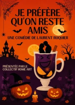 Samedi 31 octobre 2026 : Je préfère qu'on reste amis