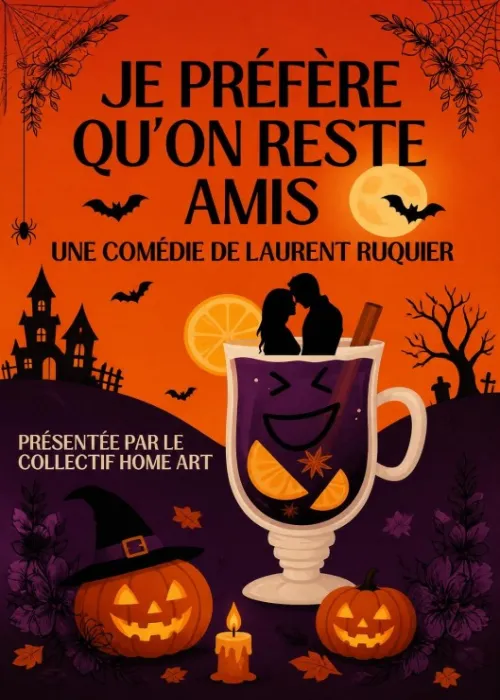 Samedi 31 octobre 2026 : Je préfère qu&rsquo;on reste amis