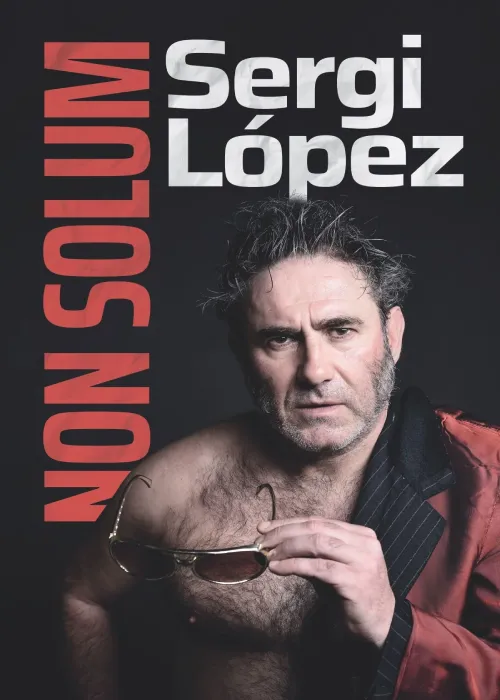 Dimanche 7 février 2027 : Non Solum - Sergi Lopez