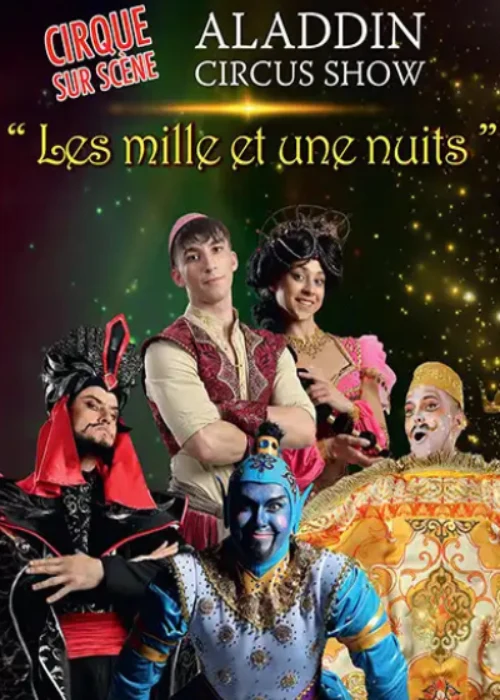 Jeudi 10 décembre 2026 : Aladdin Circus Show - "Les mille et une nuits"