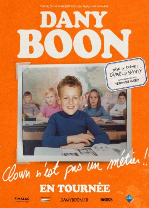 Jeudi 22 avril 2027 : Dany Boon – Clown n&rsquo;est pas un métier