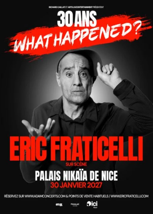 Samedi 30 janvier 2027 : Eric Fraticelli « 30 ans, What happened? »